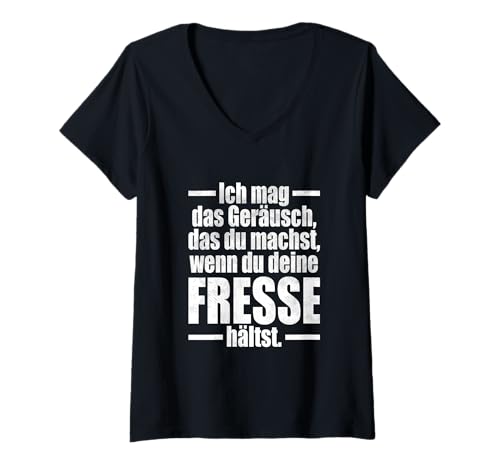 Damen Ich Mag Das Geräusch Wenn Du Deine Fresse Hältst Schnauze T-Shirt mit V-Ausschnitt Damen Ich Mag Das Geräusch Wenn Du Deine Fresse Hältst Schnauze T-Shirt mit V-Ausschnitt von Fresse Halten Für Mehr Ruhe In Job & Büro