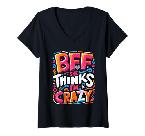 Damen BFF She Thinks I'm Crazy Freund Freundschaft Bond ||- T-Shirt mit V-Ausschnitt Damen BFF She Thinks I'm Crazy Freund Freundschaft Bond ||- T-Shirt mit V-Ausschnitt von Freundschaftliche Bindung