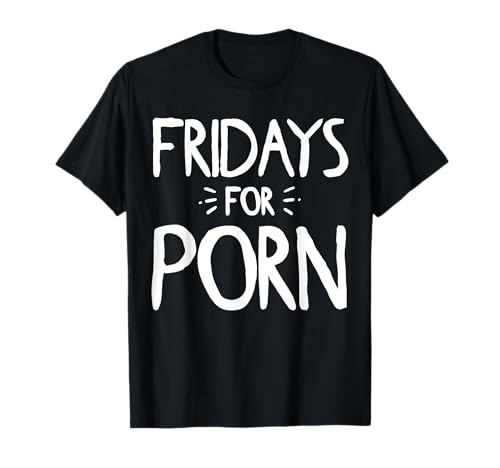 Fridays For Porn Lustiger Porno Spruch Männer Frauen T-Shirt Fridays For Porn Lustiger Porno Spruch Männer Frauen T-Shirt von Fridays For Porn Motive