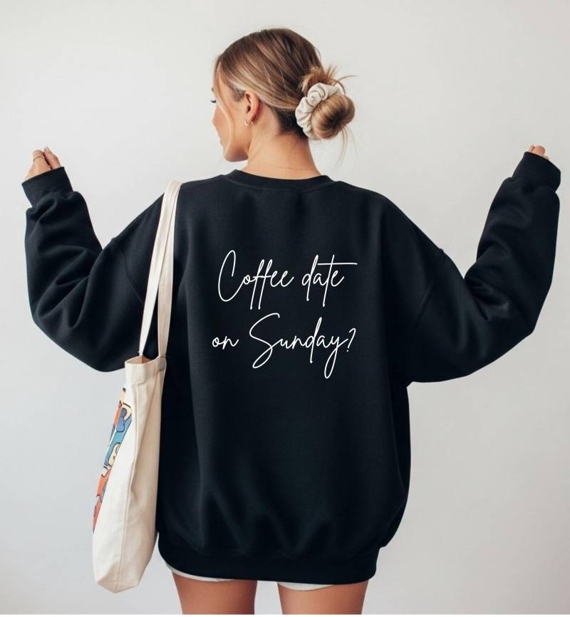 Coffee Date On Sunday Sweatshirt, Süßer Statement Pullover, Studenten Leben Sweater, Lustiger Erwachsenen Hoodie, Kaffeeliebhaber Pulli von FriedelinasShop