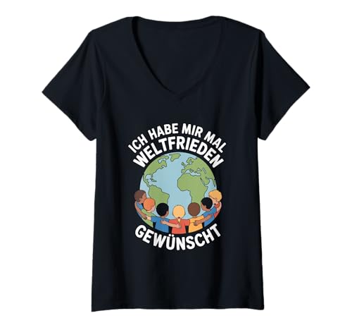 Damen Ich Habe Mir Mal Weltfrieden Gewünscht T-Shirt mit V-Ausschnitt Damen Ich Habe Mir Mal Weltfrieden Gewünscht T-Shirt mit V-Ausschnitt von Frieden Welt Zusammenhalt Einheit