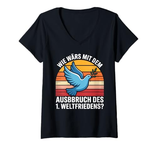 Damen Wie Wärs Mit Dem Ausbruch des 1 Weltfriedens T-Shirt mit V-Ausschnitt Damen Wie Wärs Mit Dem Ausbruch des 1 Weltfriedens T-Shirt mit V-Ausschnitt von Friedensbotschaft Taube Hoffnung Welt