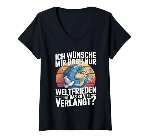 Damen Ich Wünsche Mir Doch Nur Weltfrieden T-Shirt mit V-Ausschnitt Damen Ich Wünsche Mir Doch Nur Weltfrieden T-Shirt mit V-Ausschnitt von Friedensbotschaft Welt Globus Tauben