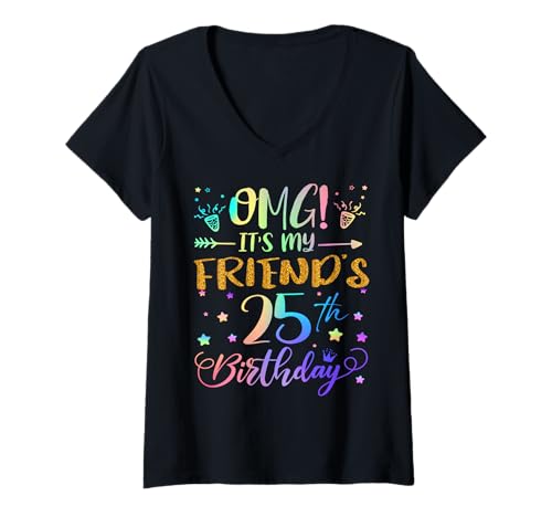 Damen OMG Es ist der 25. Geburtstag meines Freundes Sweet 25 Jahre alt T-Shirt mit V-Ausschnitt Damen OMG Es ist der 25. Geburtstag meines Freundes Sweet 25 Jahre alt T-Shirt mit V-Ausschnitt von Friend 25th Bday Tie Dye Friend
