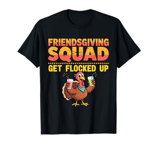 Thanksgiving Friendsgiving Squad Türkei Freunde Männer Frauen T-Shirt von Friendsgiving Squad Get Flocked Up Matching Tees