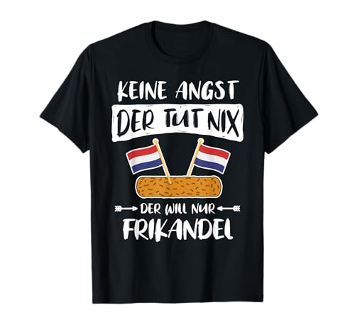 Frikandel Niederlande Fahne Geschenk Männer Sprüche Oranje T-Shirt von Frikandeln Holland Bratrolle Holländisches Gericht