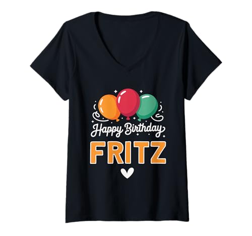 Damen Alles Gute zum Geburtstag Spruch Fritz T-Shirt mit V-Ausschnitt Damen Alles Gute zum Geburtstag Spruch Fritz T-Shirt mit V-Ausschnitt von Fritz Name Spruch für Geburtstag