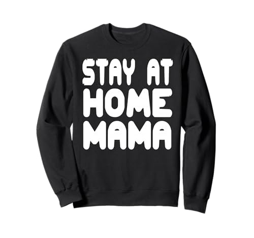 Lustige Zuhause Mama Humor Zitat für Stolze Mütter Sweatshirt von Fröhliche Eltern Sprüche für Liebevolle Frauen