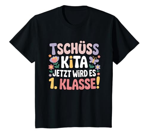 Kinder Einschulung 2025 Schulkind Tschüss Kita 1. Klasse T-Shirt von Fröhliches Schulanfang Design