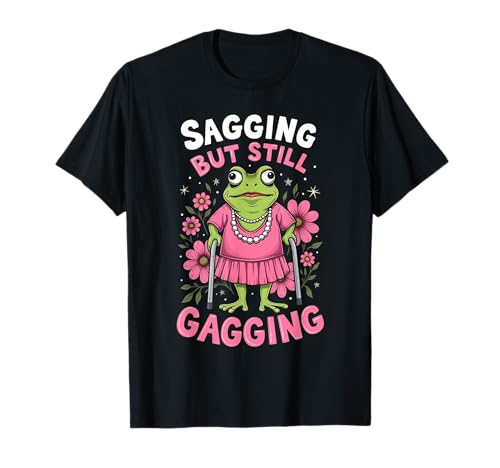Sagging But Still Gagging Frog Funny Cringe Meme Damen Herren T-Shirt Sagging But Still Gagging Frog Funny Cringe Meme Damen Herren T-Shirt von Frog Humor Outfit