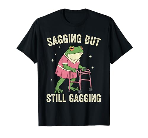 Sagging But Still Gagging Funny Meme Humor Witz Männer Frauen T-Shirt Sagging But Still Gagging Funny Meme Humor Witz Männer Frauen T-Shirt von Frog Meme Humor Quote Joke Vintage Men Women