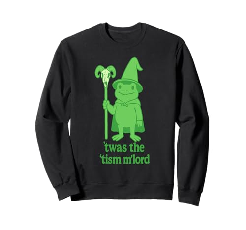 Frosch Zauberer Meme T'was the 'Tism M'Lord Autismus Awareness Men Sweatshirt Frosch Zauberer Meme T'was the 'Tism M'Lord Autismus Awareness Men Sweatshirt von Frog Wizard Meme T'was the 'Tism M'Lord Autism