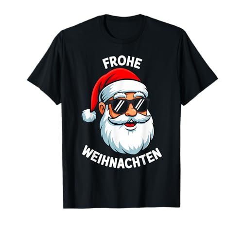 Frohe Weihnachten Lustiger Weihnachtsmann für Männer Frauen T-Shirt von Frohe Weihnachten