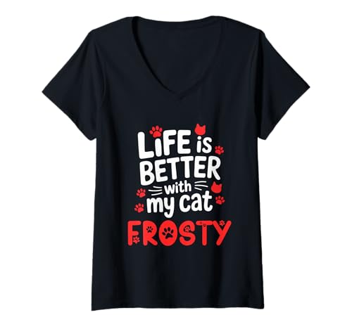 Damen Katzenname Frosty Life Is Better With My Cat Frosty T-Shirt mit V-Ausschnitt Damen Katzenname Frosty Life Is Better With My Cat Frosty T-Shirt mit V-Ausschnitt von Frosty Cat Name GIfts