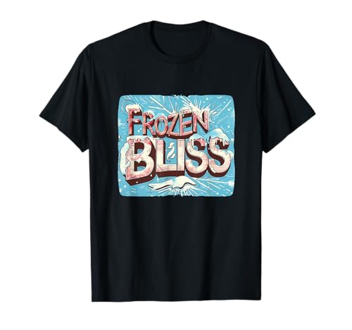 Wunderschöner Spruch Die Eiskönigin für Erwachsene und Kinder T-Shirt Wunderschöner Spruch Die Eiskönigin für Erwachsene und Kinder T-Shirt von Frozen Bliss