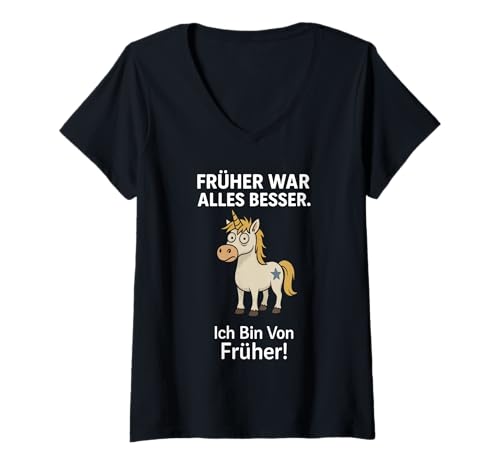 Damen Einhorn Früher War Alles Besser T-Shirt mit V-Ausschnitt Damen Einhorn Früher War Alles Besser T-Shirt mit V-Ausschnitt von Früher War Alles Besser Ich Bin Von Früher