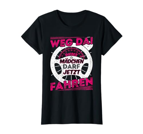 Fahrschule bestanden Weg da dieses Mädchen darf jetzt fahren T-Shirt Fahrschule bestanden Weg da dieses Mädchen darf jetzt fahren T-Shirt von Führerschein bestanden Geschenk Frau AD