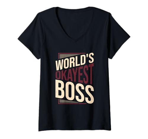 Damen Die Welt ist okayste Chef T-Shirt mit V-Ausschnitt Damen Die Welt ist okayste Chef T-Shirt mit V-Ausschnitt von Führung mit einer Seite des Humors