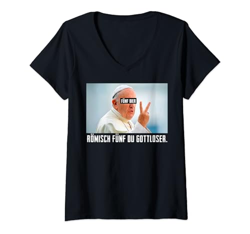 Damen Fünf Bier Römisch Fünf Du Gottloser Lustiges Papst T-Shirt mit V-Ausschnitt Damen Fünf Bier Römisch Fünf Du Gottloser Lustiges Papst T-Shirt mit V-Ausschnitt von Fünf Bier Römisch Fünf Du Gottloser Bier