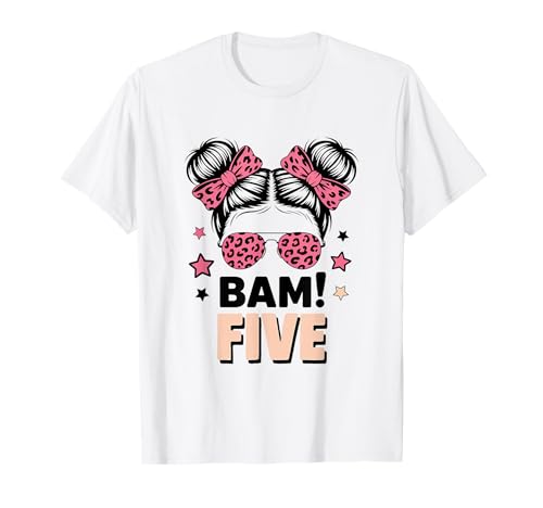 5. Geburtstag Mädchen Messy Bun Bäm! Fünf Jahre Alt T-Shirt von Fünfter Geburtstag & 5. Geburtstag Design