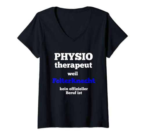 Damen Physiotherapeut weil Folterknecht kein Beruf ist T-Shirt mit V-Ausschnitt von Für den besten Physiotherapeuten, Physios Spruch