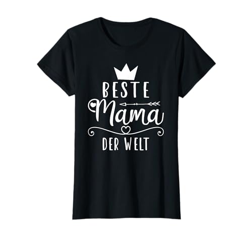 Beste Mama Der Welt T-Shirt Beste Mama Der Welt T-Shirt von Für die beste Mama schöne Geschenke-Ideen