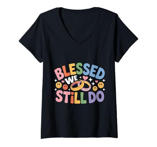 Damen Blessed We Still Do Romantischer Hochzeitstag |||- T-Shirt mit V-Ausschnitt Damen Blessed We Still Do Romantischer Hochzeitstag |||- T-Shirt mit V-Ausschnitt von Für immer verspricht Hochzeitstag