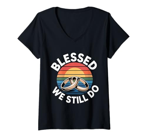 Damen Blessed We Still Do Romantischer Hochzeitstag - T-Shirt mit V-Ausschnitt Damen Blessed We Still Do Romantischer Hochzeitstag - T-Shirt mit V-Ausschnitt von Für immer verspricht Hochzeitstag