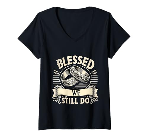 Damen Blessed We Still Do Romantischer Hochzeitstag | - T-Shirt mit V-Ausschnitt Damen Blessed We Still Do Romantischer Hochzeitstag | - T-Shirt mit V-Ausschnitt von Für immer verspricht Hochzeitstag
