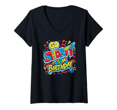 Damen Go Shorty It's Ya Birthday Lustiger und festlicher Geburtstag T-Shirt mit V-Ausschnitt von Fun And Festive Birthday Designs