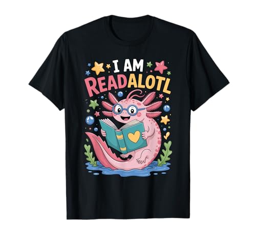 I Am Readalotl Axolotl Lesebuch Bücherwurm Kinder Damen Herren T-Shirt I Am Readalotl Axolotl Lesebuch Bücherwurm Kinder Damen Herren T-Shirt von Fun Axolotl Books Reading Bookworm Boys Girls Kids