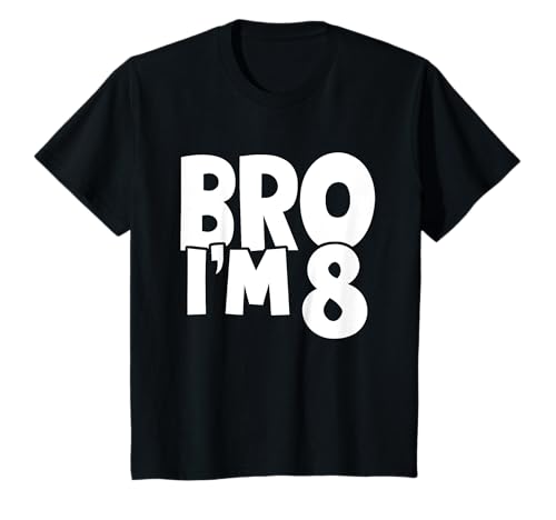 Bro I’m 8 Funny 8 Year Old Birthday Boys Girls 8th Birthday T-Shirt von Fun Birthday Clothing Co.