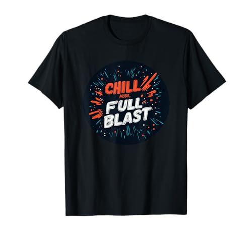 Cooles Chill-Modus-Outfit für Blast Jungen und Mädchen T-Shirt Cooles Chill-Modus-Outfit für Blast Jungen und Mädchen T-Shirt von Fun Chill Mode, Full Blast