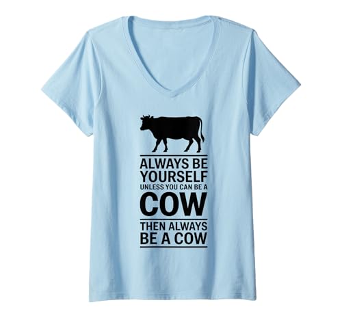 Damen Be A Cow Lustige Kuh T-Shirt mit V-Ausschnitt von Fun Cow Farmer Cool Farm Cow Designs