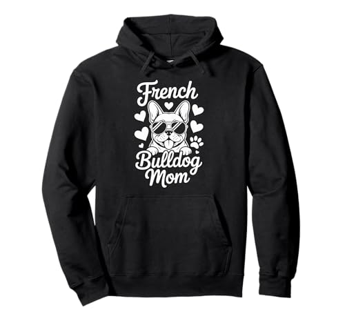 Französische Bulldogge Mama, süßer Welpe in Sonnenbrille mit Herzen Pullover Hoodie Französische Bulldogge Mama, süßer Welpe in Sonnenbrille mit Herzen Pullover Hoodie von Fun Dog Parent and Mothers Day Designs