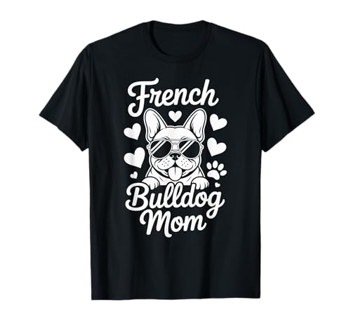 Französische Bulldogge Mama, süßer Welpe in Sonnenbrille mit Herzen T-Shirt Französische Bulldogge Mama, süßer Welpe in Sonnenbrille mit Herzen T-Shirt von Fun Dog Parent and Mothers Day Designs