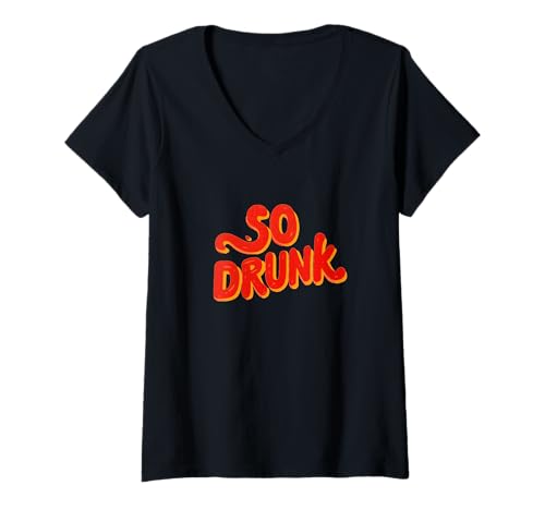 Damen Nice So Drunk Witz Kostüm für lustige Mann und Frau T-Shirt mit V-Ausschnitt Damen Nice So Drunk Witz Kostüm für lustige Mann und Frau T-Shirt mit V-Ausschnitt von Fun Drunk Outfit
