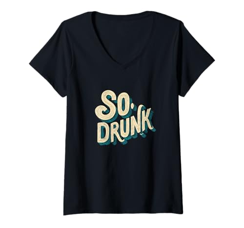 Damen Pretty So Drunk Logo für Mann und Frau T-Shirt mit V-Ausschnitt Damen Pretty So Drunk Logo für Mann und Frau T-Shirt mit V-Ausschnitt von Fun Drunk Outfit
