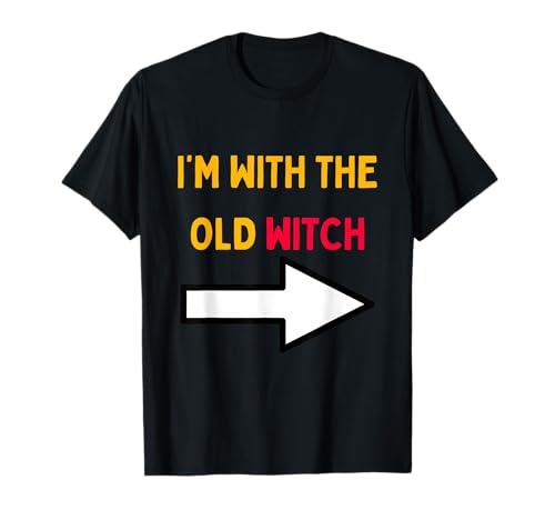 Halloween für Männer Ich Bin bei der Alten Hexe T-Shirt Halloween für Männer Ich Bin bei der Alten Hexe T-Shirt von Fun Halloween Gifts Store