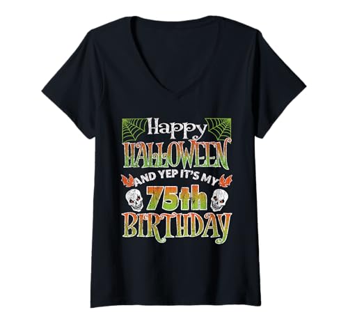 Damen Opa Happy Halloween Party and Yes It's My 75th Birthday T-Shirt mit V-Ausschnitt Damen Opa Happy Halloween Party and Yes It's My 75th Birthday T-Shirt mit V-Ausschnitt von Fun Halloween Vintage B-Day Tee