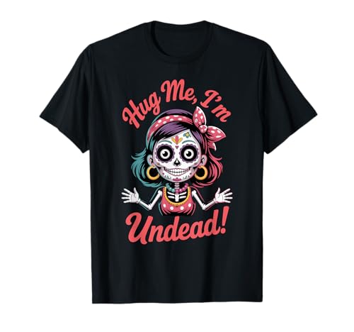Dia de los Muertos, süßes Untoten-Zuckerschädel-Skelett-Mädchen T-Shirt Dia de los Muertos, süßes Untoten-Zuckerschädel-Skelett-Mädchen T-Shirt von Fun Hug Me Mexican Festival Day of the Dead Design