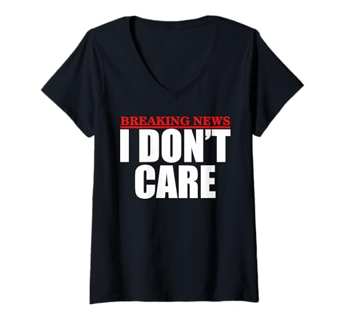 Damen Breaking News, I Don't Care - Humorous I'm Not Listening Geschenk T-Shirt mit V-Ausschnitt Damen Breaking News, I Don't Care - Humorous I'm Not Listening Geschenk T-Shirt mit V-Ausschnitt von Fun Humour Designs