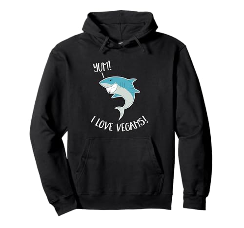 Yum! I Love Vegans! Lustiger vegetarischer Hai Schwimmen, Männer/Frauen Pullover Hoodie Yum! I Love Vegans! Lustiger vegetarischer Hai Schwimmen, Männer/Frauen Pullover Hoodie von Fun Lovin Designs
