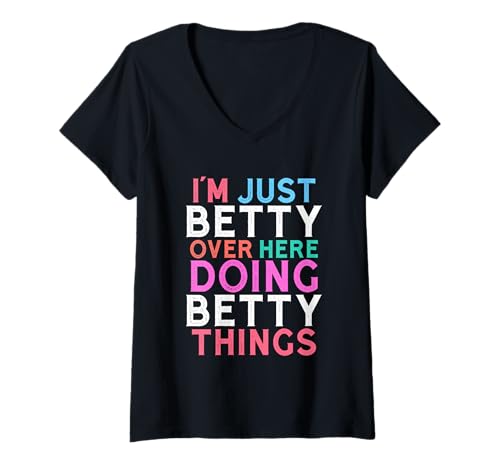 Damen Ich Bin nur Betty Hier drüben und Mache Betty Things Name T-Shirt mit V-Ausschnitt Damen Ich Bin nur Betty Hier drüben und Mache Betty Things Name T-Shirt mit V-Ausschnitt von Fun Name Stuff For Girls Name Betty!