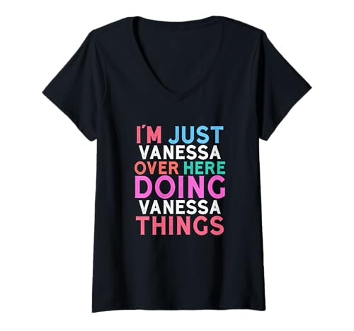 Damen Ich Bin nur Vanessa Hier drüben und Mache Vanessa Things Name T-Shirt mit V-Ausschnitt Damen Ich Bin nur Vanessa Hier drüben und Mache Vanessa Things Name T-Shirt mit V-Ausschnitt von Fun Name Stuff For Girls Name Vanessa!