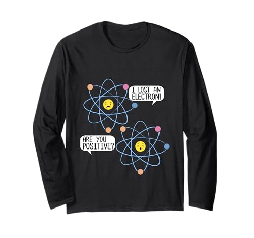 Ich Habe EIN Elektron verloren, sind Sie positiv? Wissenschaft Männer Frauen Kinder Langarmshirt von Fun Science Designs