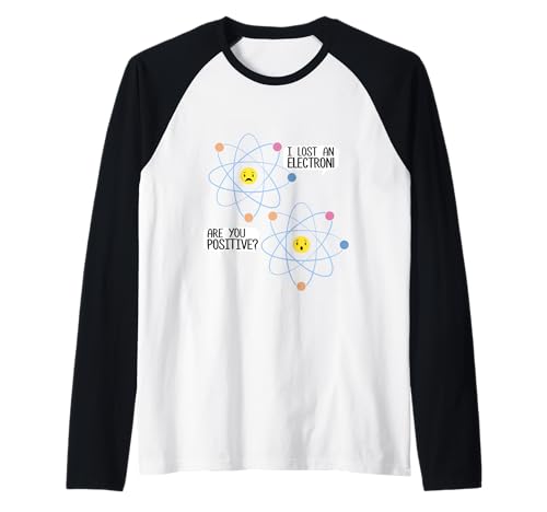 Ich Habe EIN Elektron verloren, sind Sie positiv? Wissenschaft Männer Frauen Kinder Raglan Ich Habe EIN Elektron verloren, sind Sie positiv? Wissenschaft Männer Frauen Kinder Raglan von Fun Science Designs