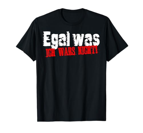 Egal was ich wars nicht Ironie Arbeit Job Fun T-Shirt Egal was ich wars nicht Ironie Arbeit Job Fun T-Shirt von Fun Shirt lustige Sprüche Geschenk