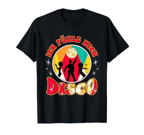 Ich Fühl Mich Disco | Musik Tanzen | Lustiges Männer Party T-Shirt von Fun Shirts Männer Witzige Herren Geschenke Outfit