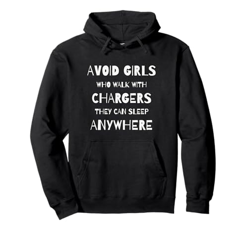 Vermeiden Sie Mädchen, die mit Ladegeräten Laufen, sie können überall schlafen Pullover Hoodie Vermeiden Sie Mädchen, die mit Ladegeräten Laufen, sie können überall schlafen Pullover Hoodie von Fun Studios